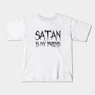 Satan is my... Kids T-Shirt